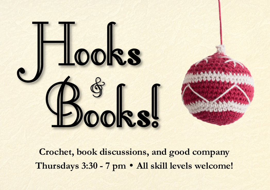 Hooks & Books: Crochet Group!